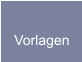 Vorlagen